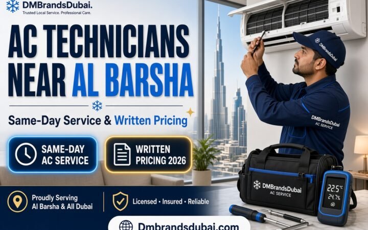 AC Technicians Near Al Barsha: Same-Day Service & Written Pricing 2026 - DMBrandsDubai