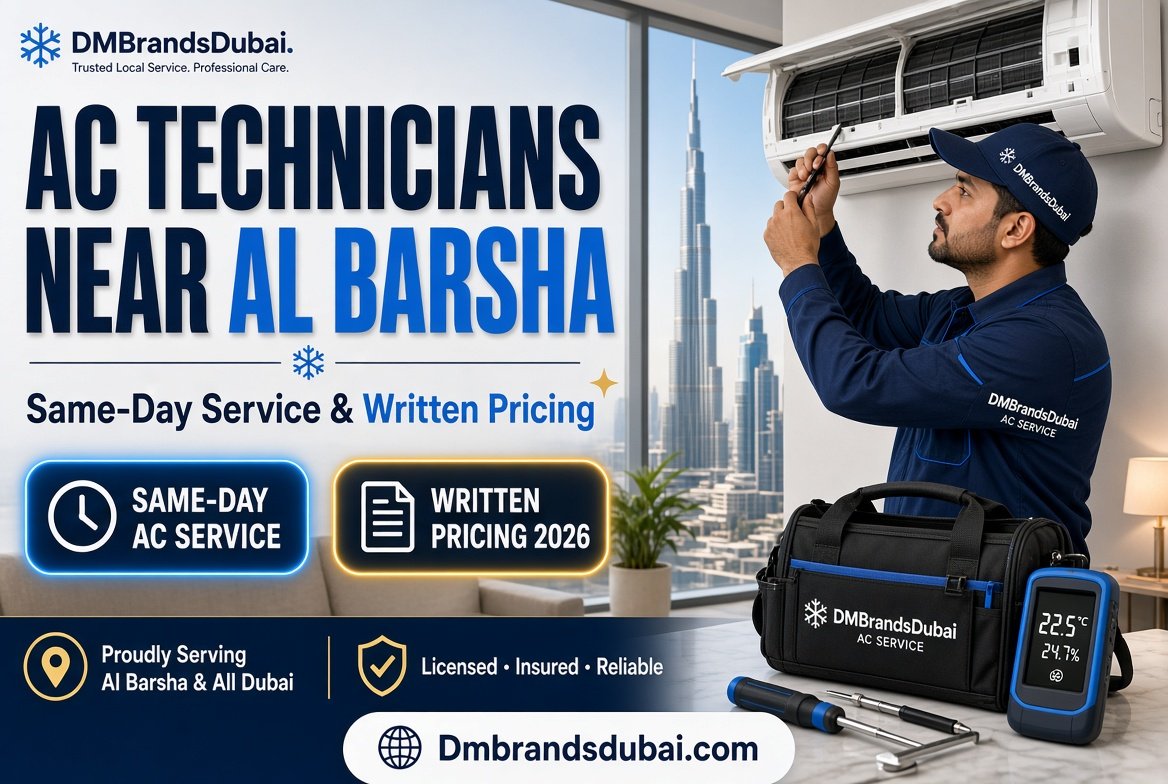 AC Technicians Near Al Barsha: Same-Day Service & Written Pricing 2026 - DMBrandsDubai