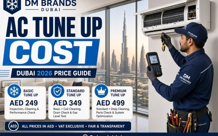 AC Tune Up Cost in Dubai: The Real 2026 Price Guide - DMBrandsDubai