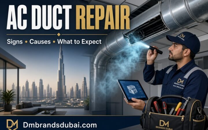 AC Duct Repair: Signs, Causes, and What to Expect 2026 - DMBrandsDubai 